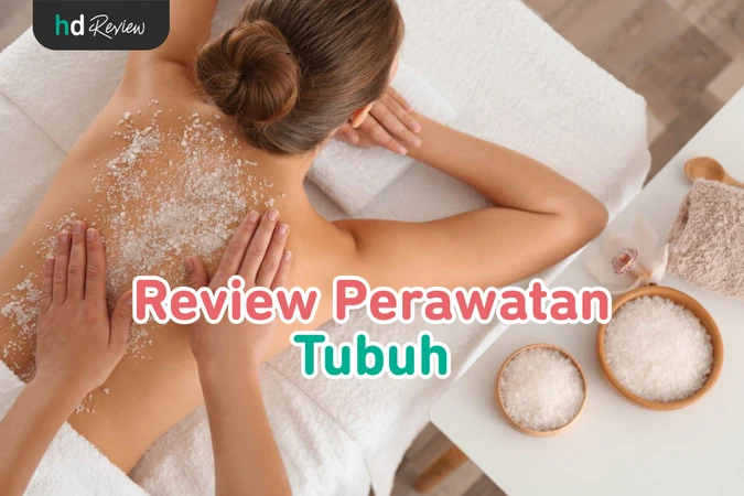 Perawatan Tubuh reviews